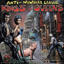 Anti-Nowhere League : Kings & Queens